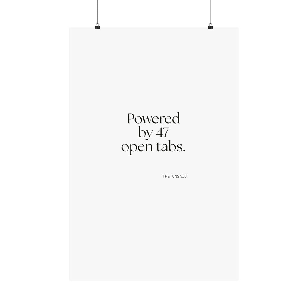 Powered by 47 open tabs - Poster - For Tired Days