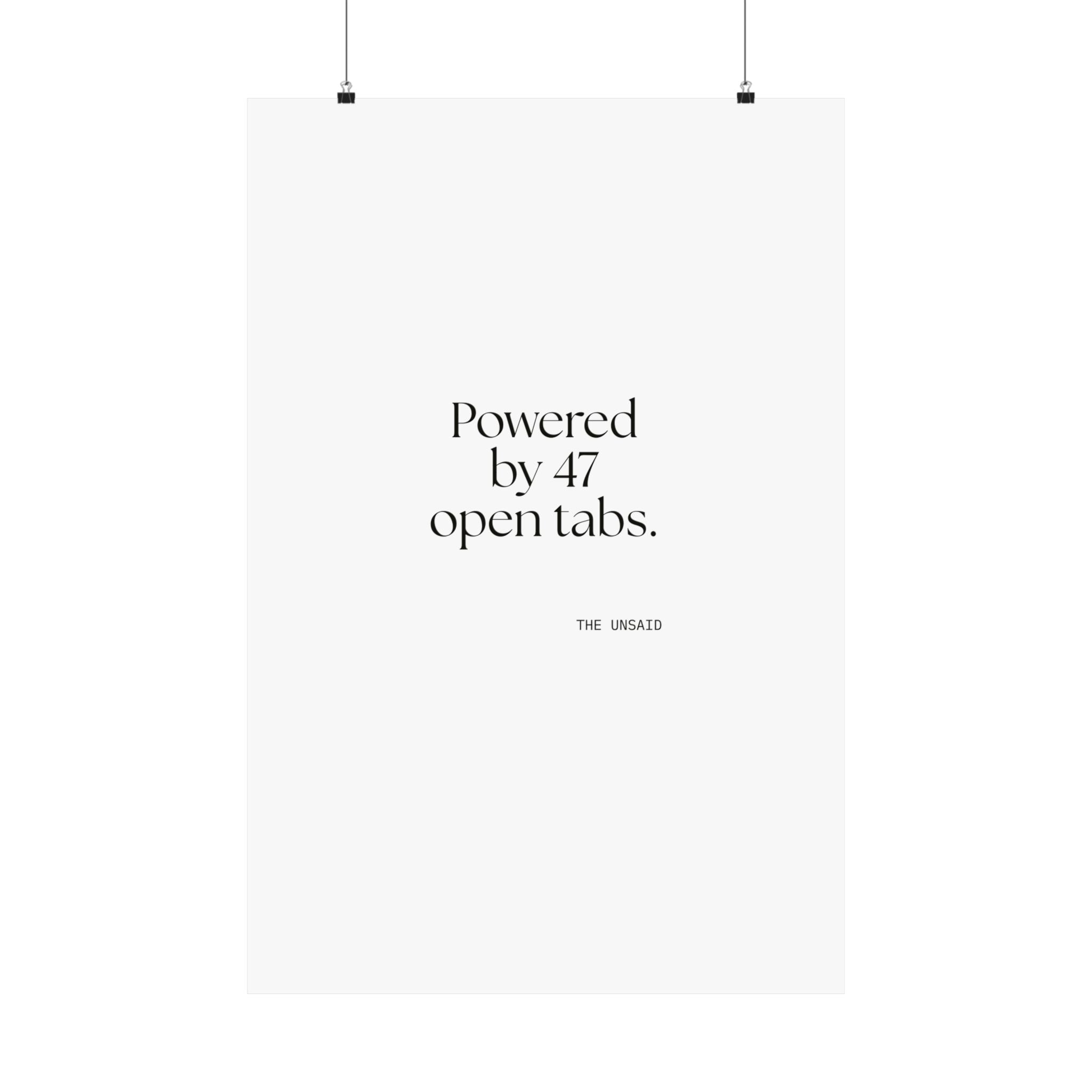 Powered by 47 open tabs - Poster - For Tired Days