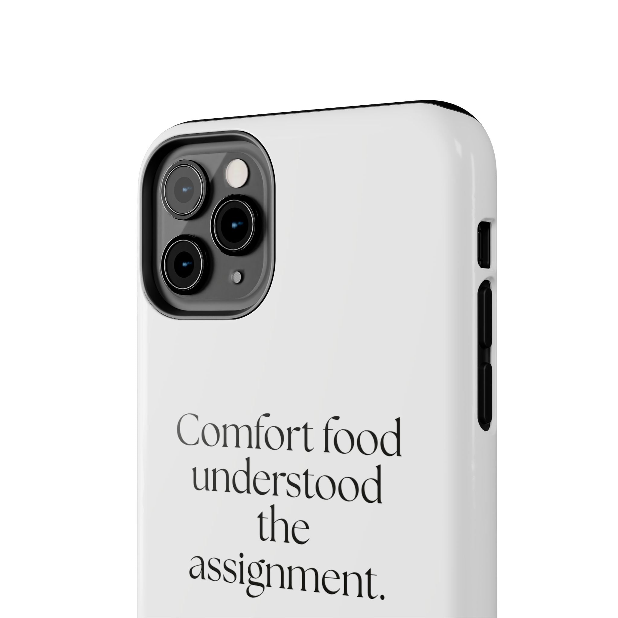 Comfort food understood the assignment - Tough Phone Case - Dry Humor