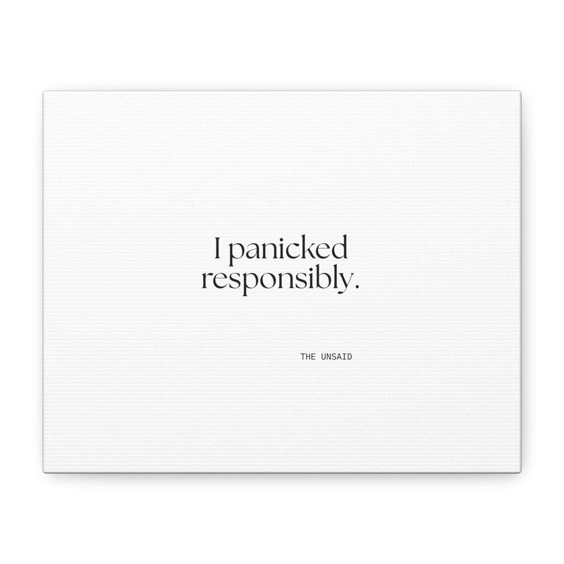 Canvas Print — I panicked responsibly.