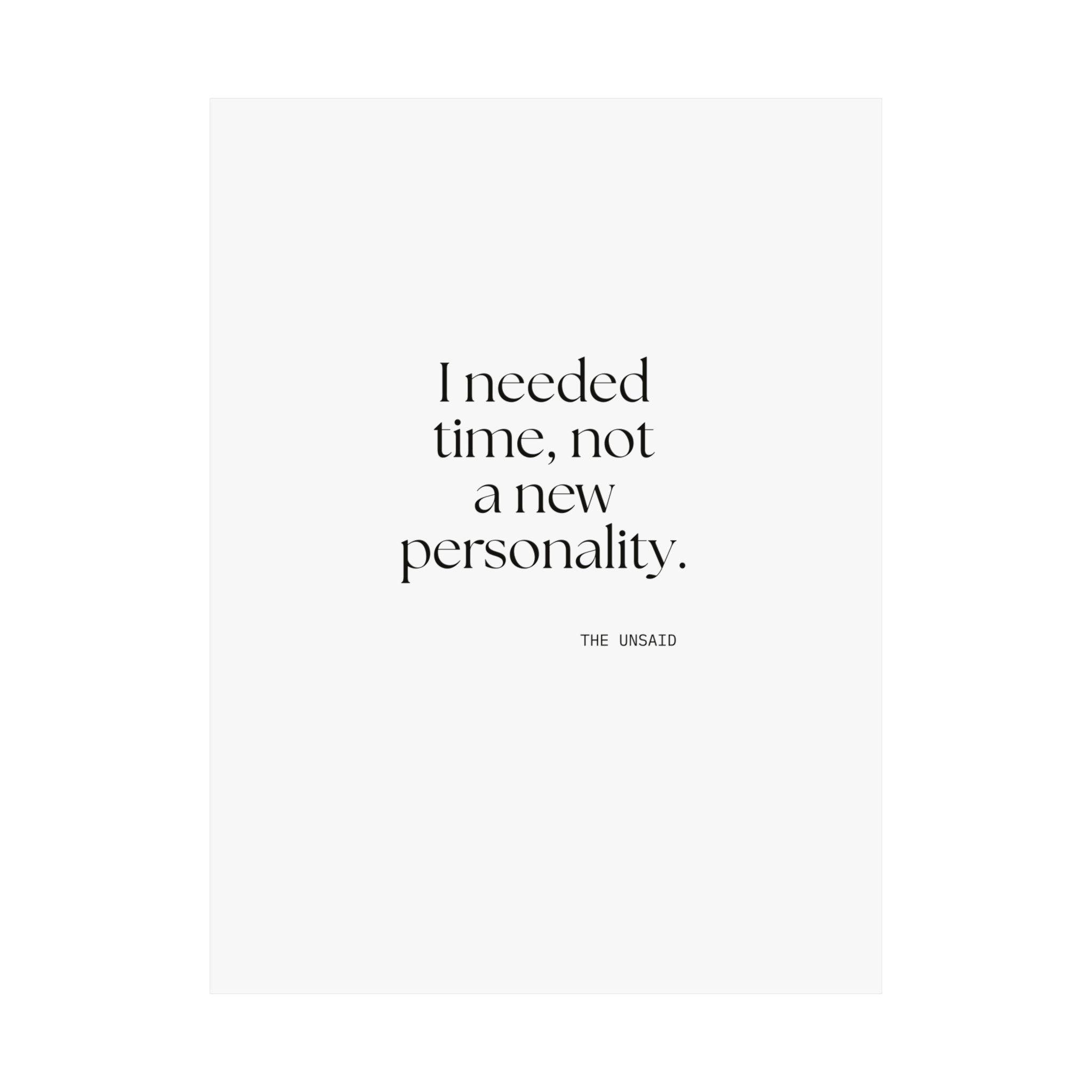I needed time, not a new personality - Poster - Dry Humor