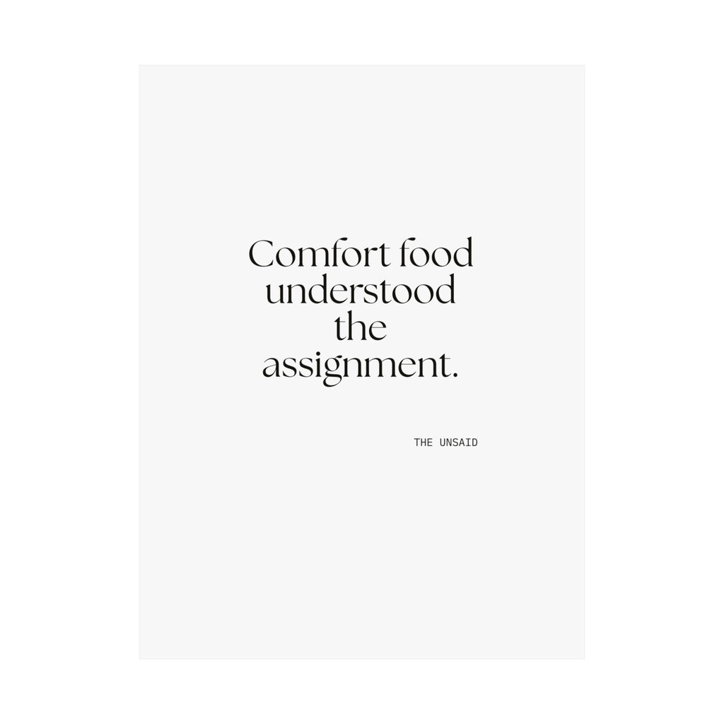 Comfort food understood the assignment - Poster - Dry Humor