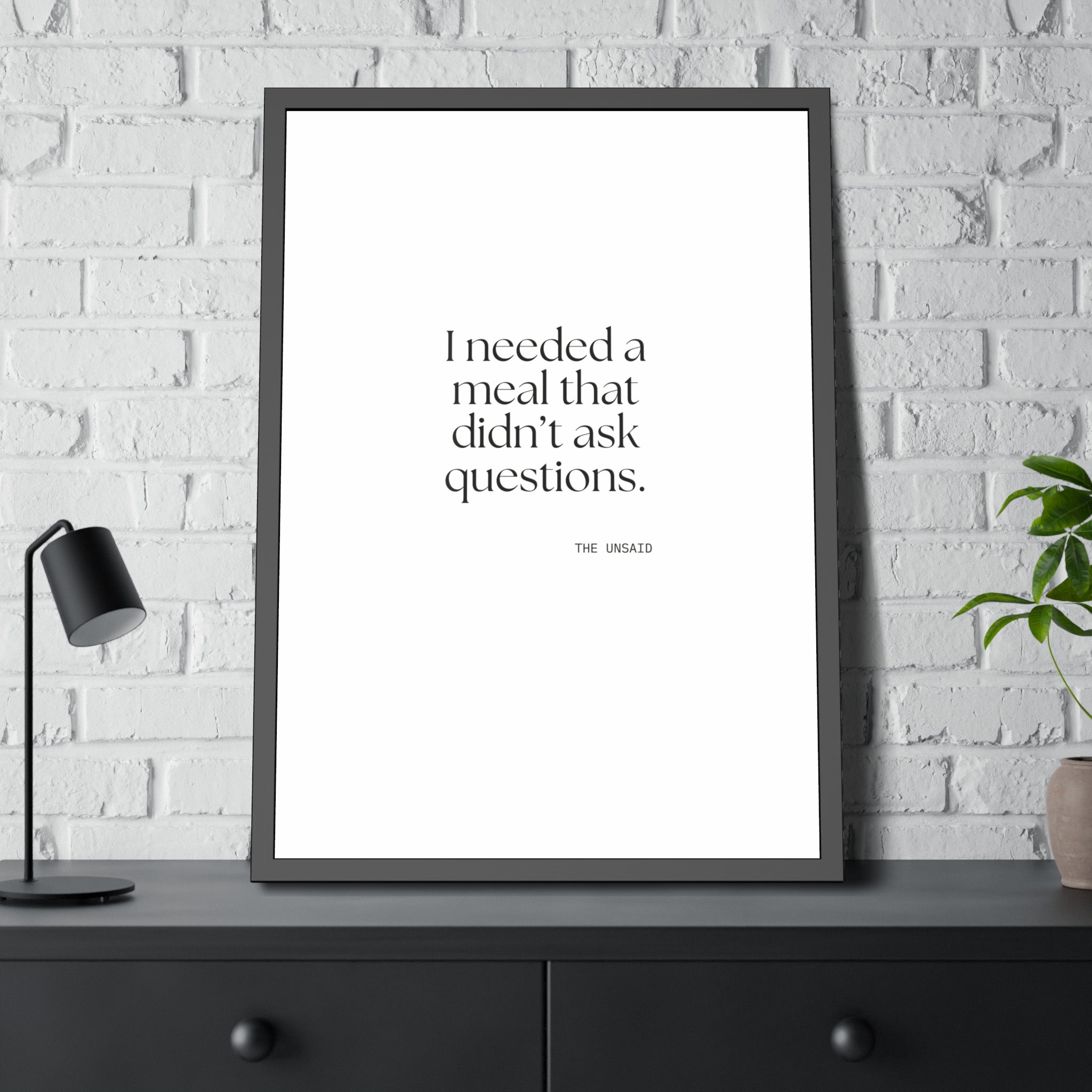 I needed a meal that didn’t ask questions - Framed Print - Dry Humor