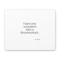 I turned one sensation into a documentary - Canvas Print - For Overthinkers