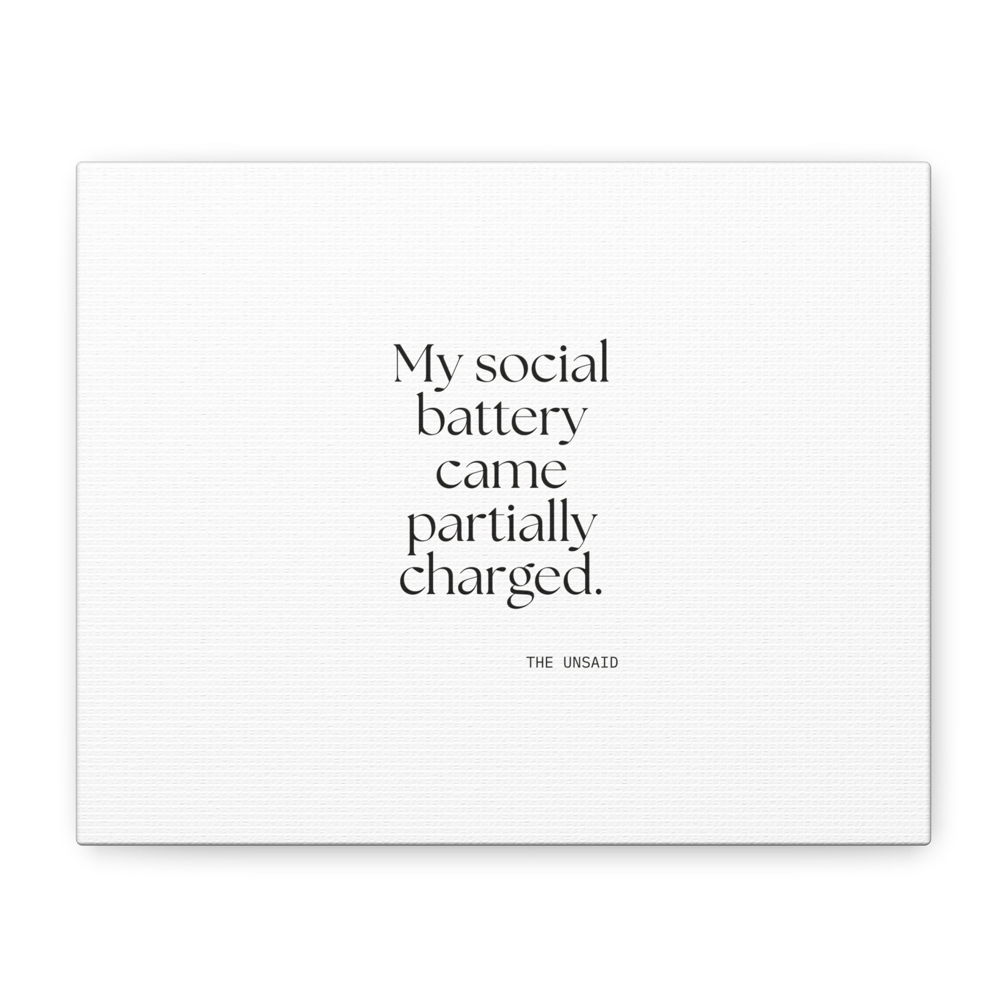 My social battery came partially charged - Canvas Print - For Introverts