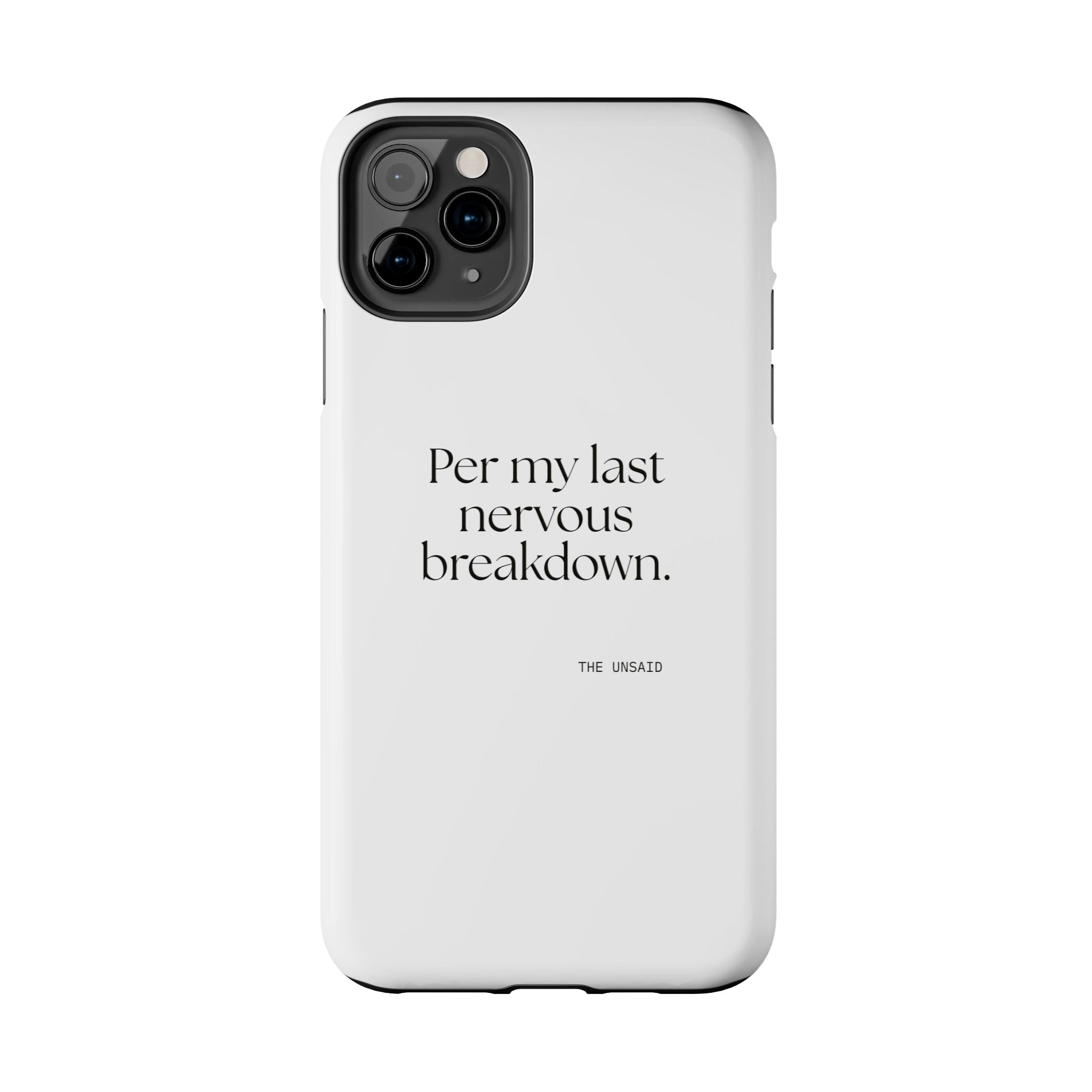 Per my last nervous breakdown - Tough Phone Case - For Tired Days