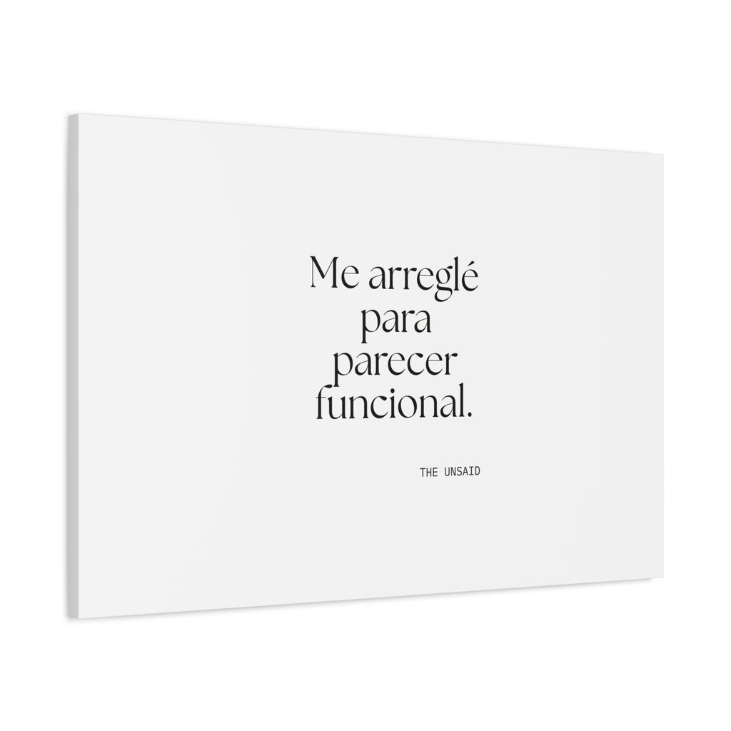 Me arreglé para parecer funcional - Canvas Print - En Español