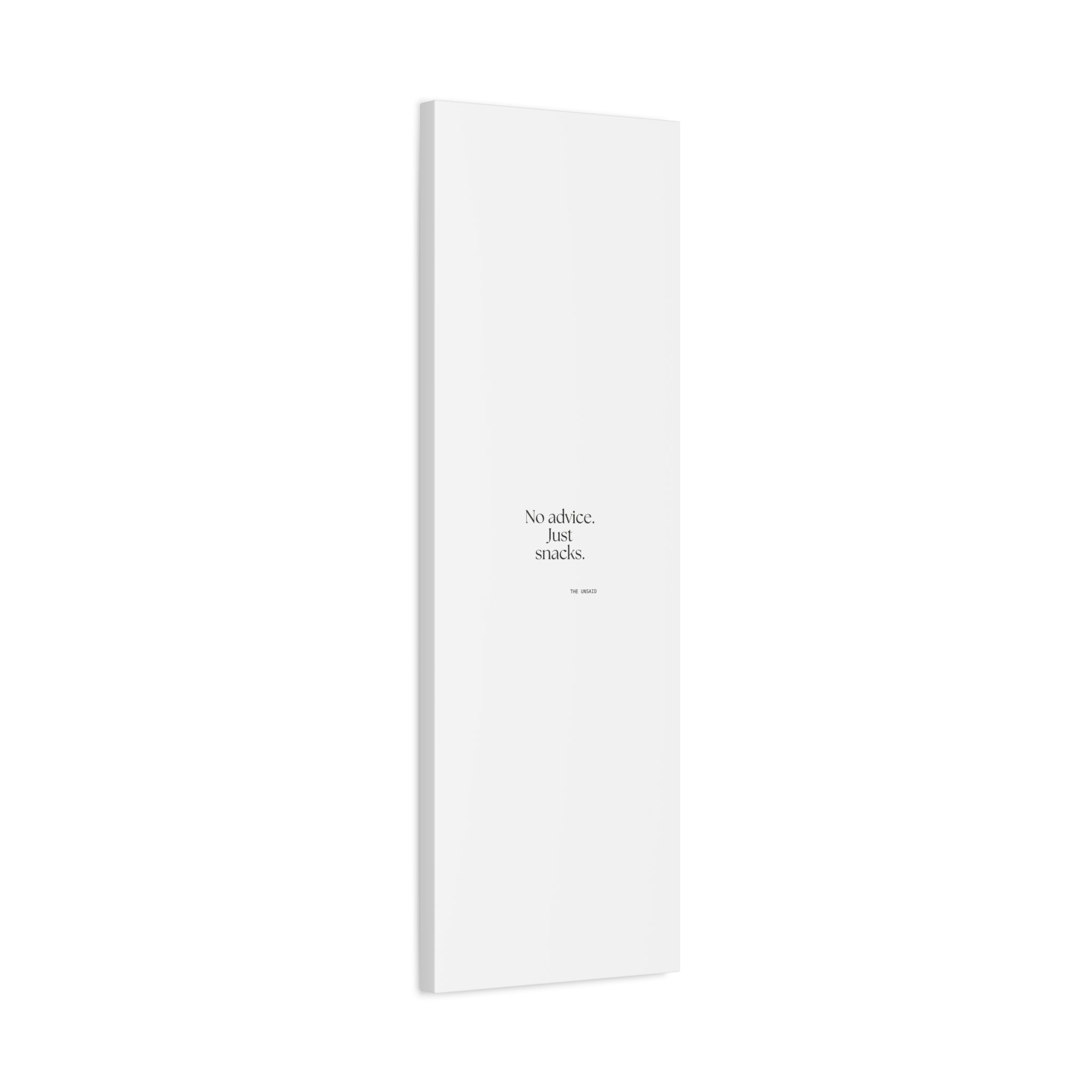 No advice. Just snacks - Canvas Print - For Someone Who Stays