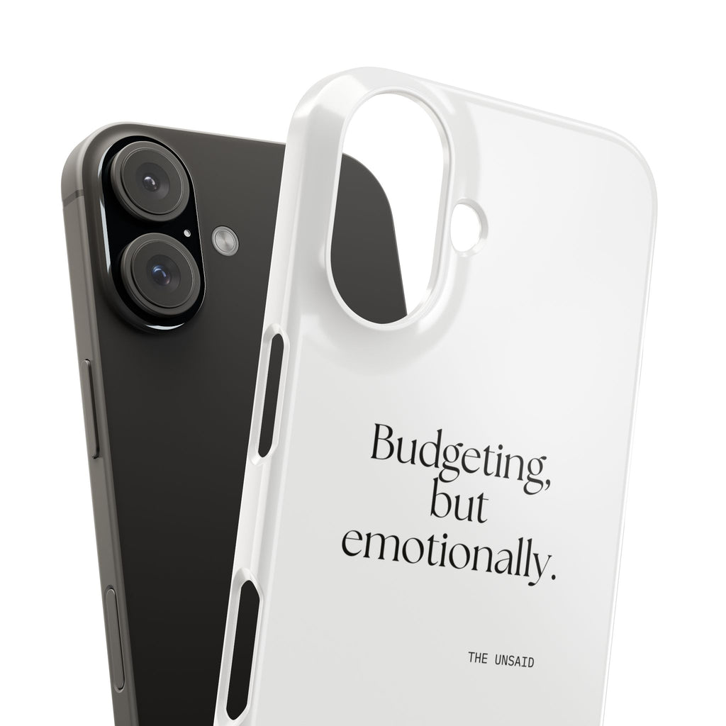 Budgeting, but emotionally - Phone Case - Dry Humor