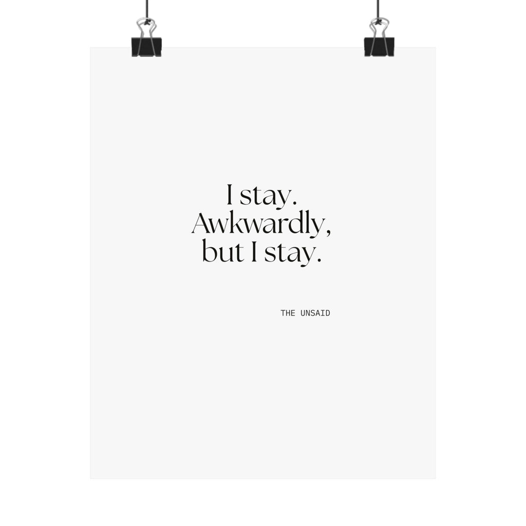 I stay. Awkwardly, but I stay - Poster - For Introverts