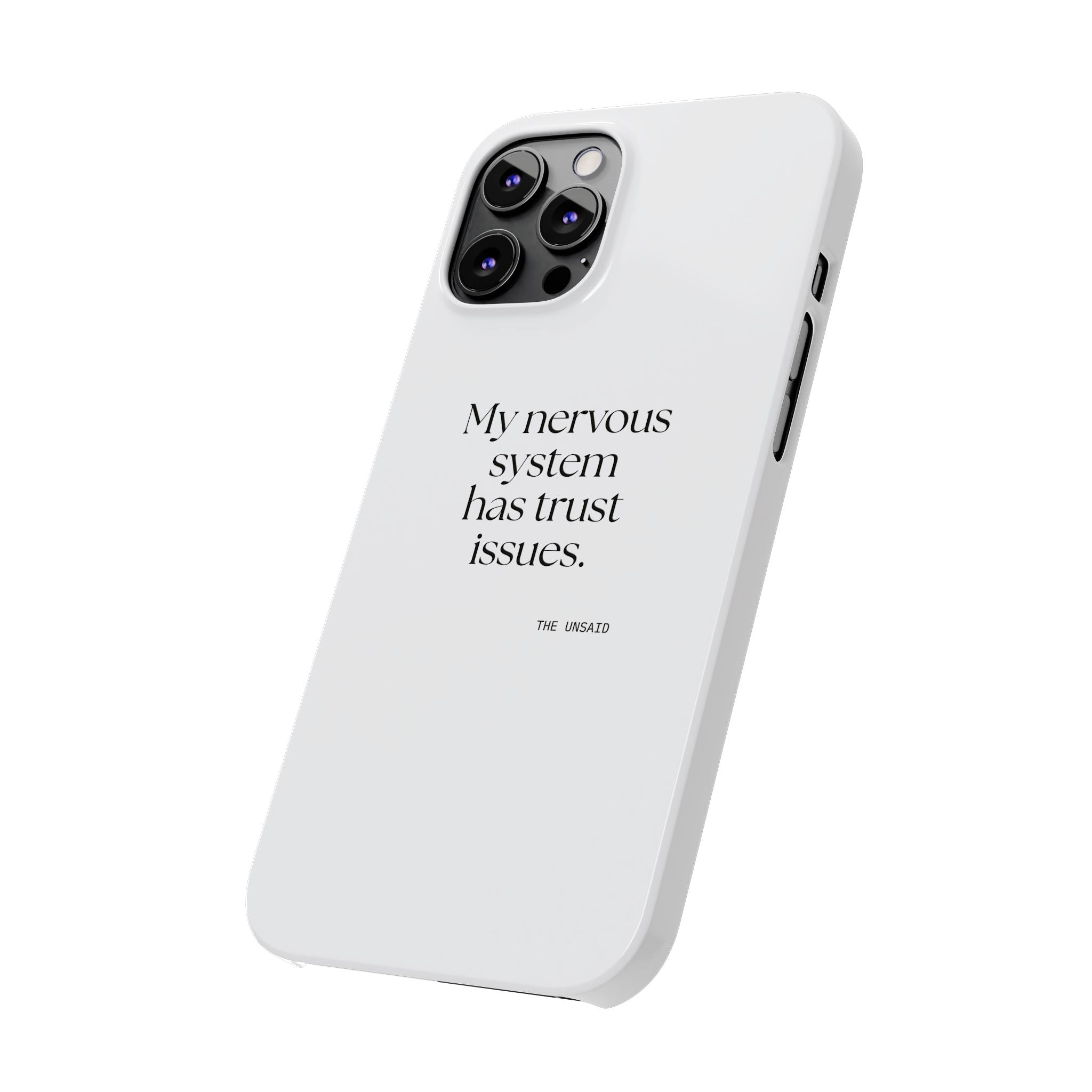 My nervous system has trust issues - Phone Case - For Quiet Minds
