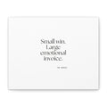 Small win. Large emotional invoice - Canvas Print - Dry Humor