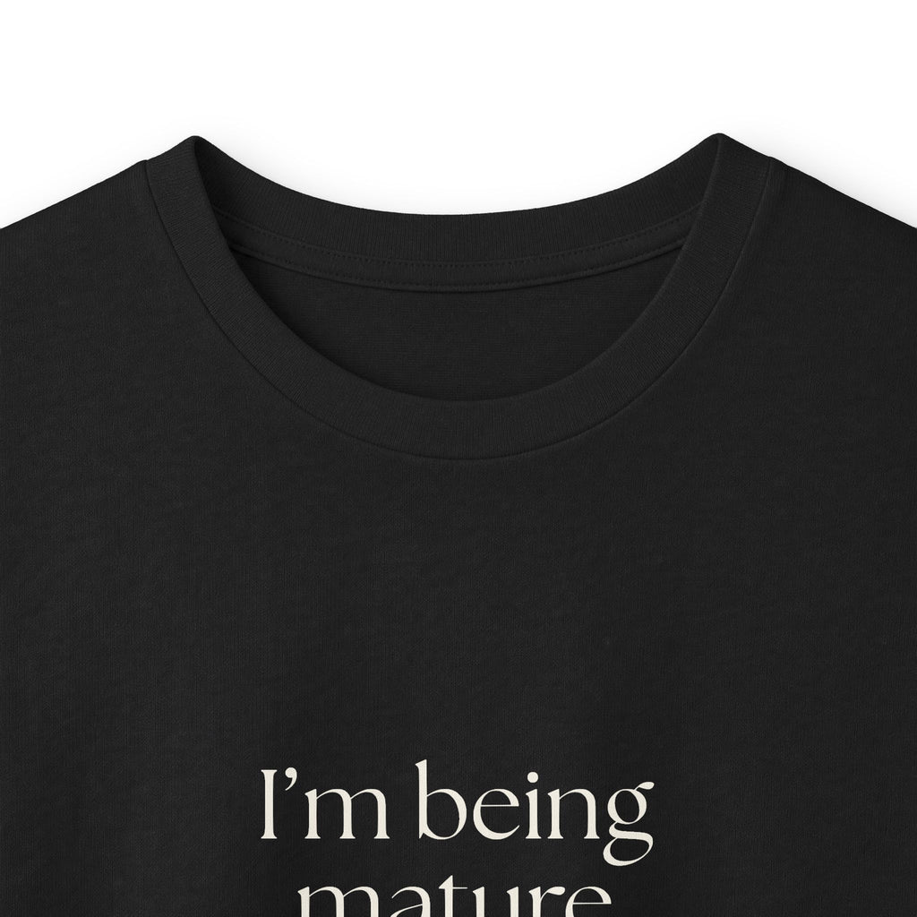 I’m being mature against my will - Long Sleeve Shirt - Dry Humor