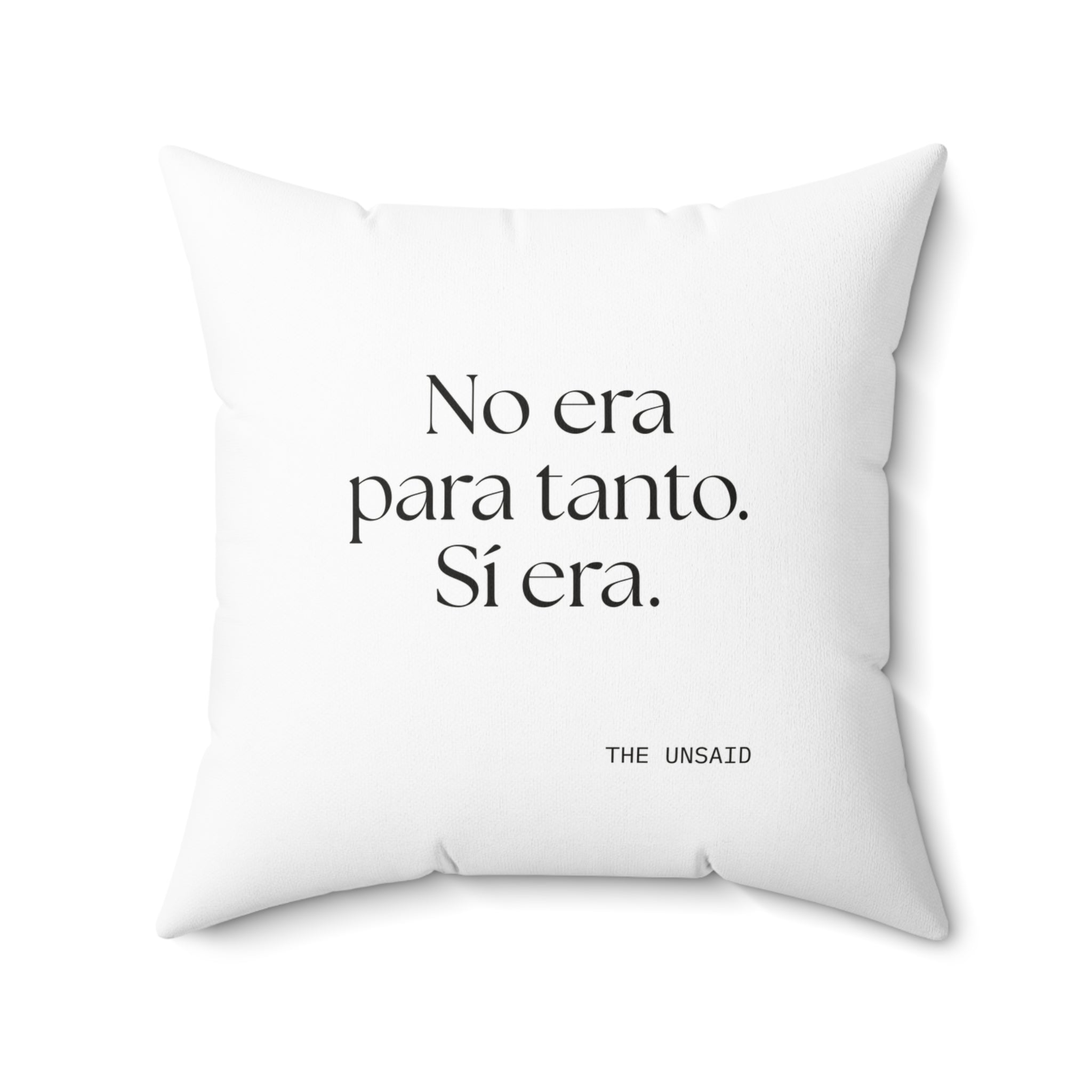 No era para tanto. Sí era - Throw Pillow - En Español