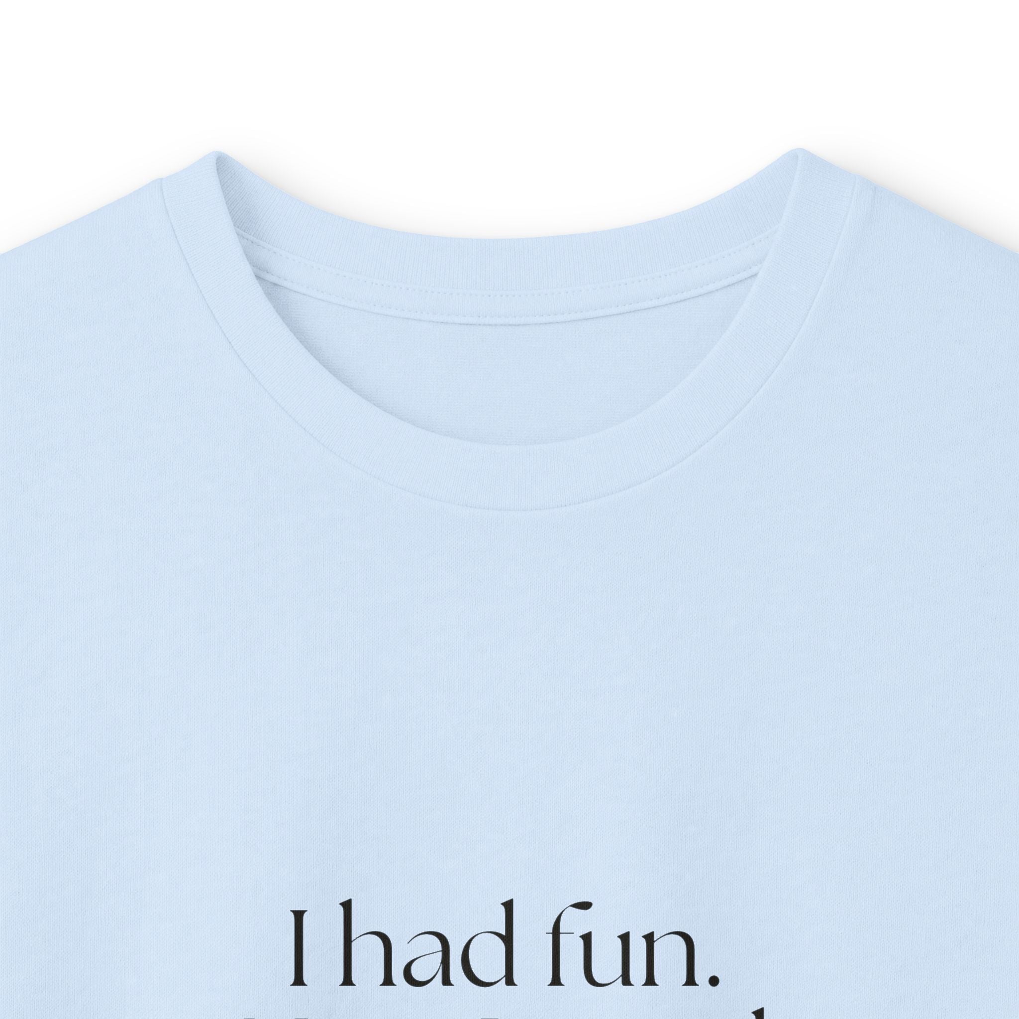 I had fun. Now I need three days - Long Sleeve Shirt - For Introverts