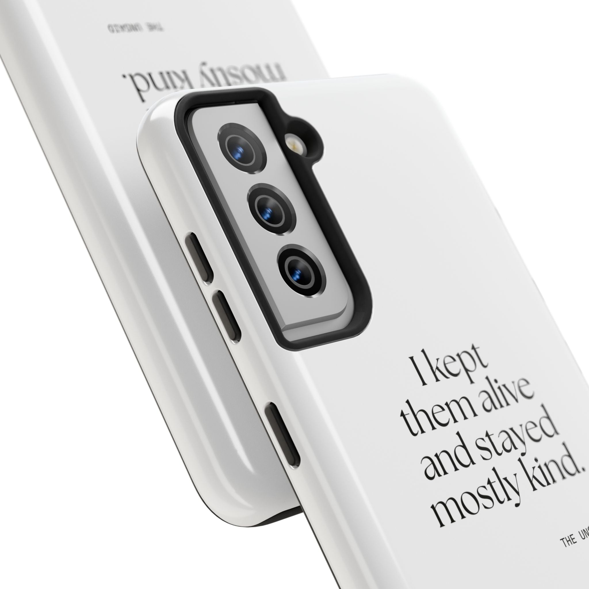 I kept them alive and stayed mostly kind - Tough Phone Case - Dry Humor