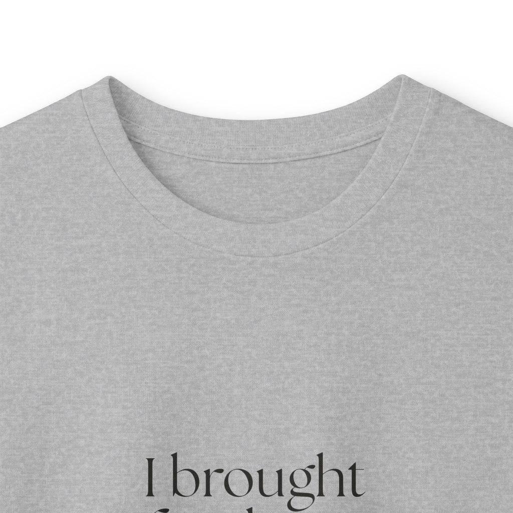 I brought food, not questions - Long Sleeve Shirt - For Someone Who Stays