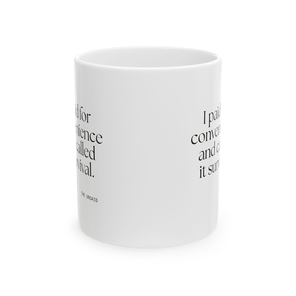 I paid for convenience and called it survival - Coffee Mug - Dry Humor