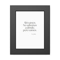 Ahí vamos. No sabemos a dónde, pero vamos - Framed Print - En Español