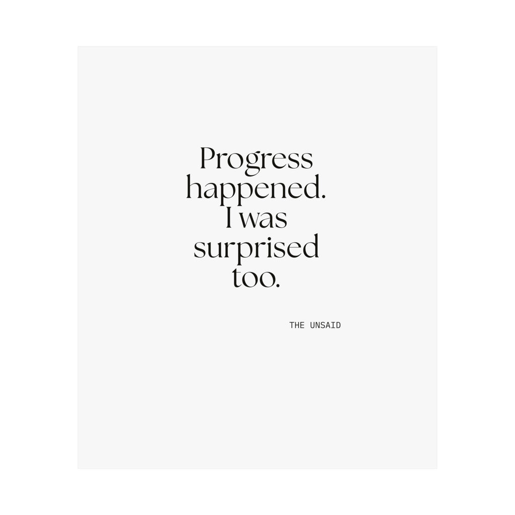 Progress happened. I was surprised too - Poster - Dry Humor