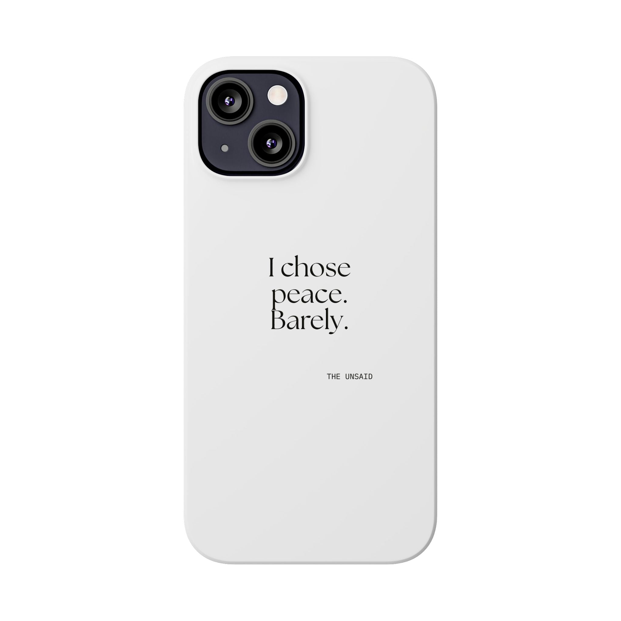 I chose peace. Barely - Phone Case - Dry Humor