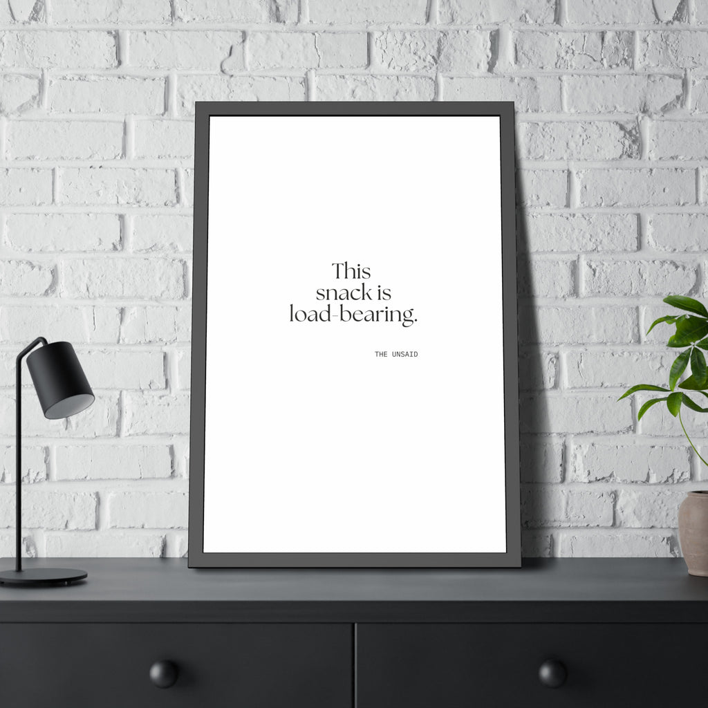 This snack is load-bearing - Framed Print - Dry Humor