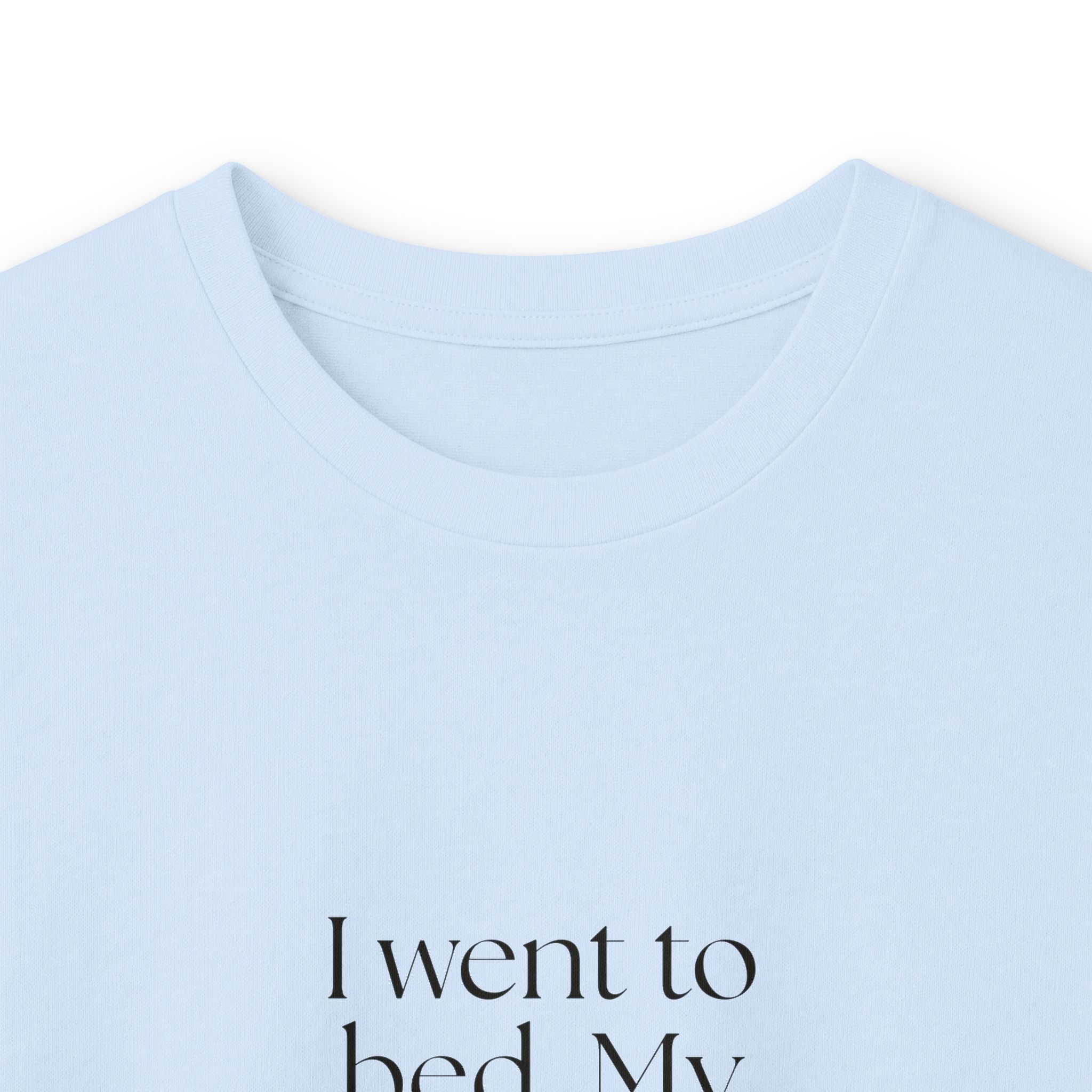 I went to bed. My brain hosted a panel - Long Sleeve Shirt - For Overthinkers