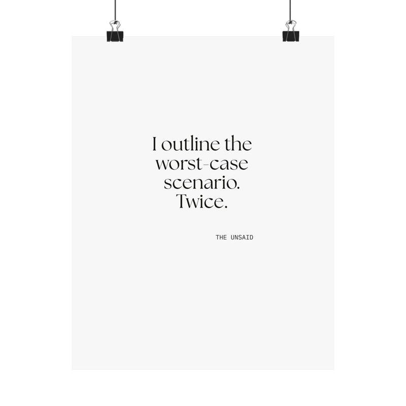 Poster — I outlined the worst-case scenario. Twice.