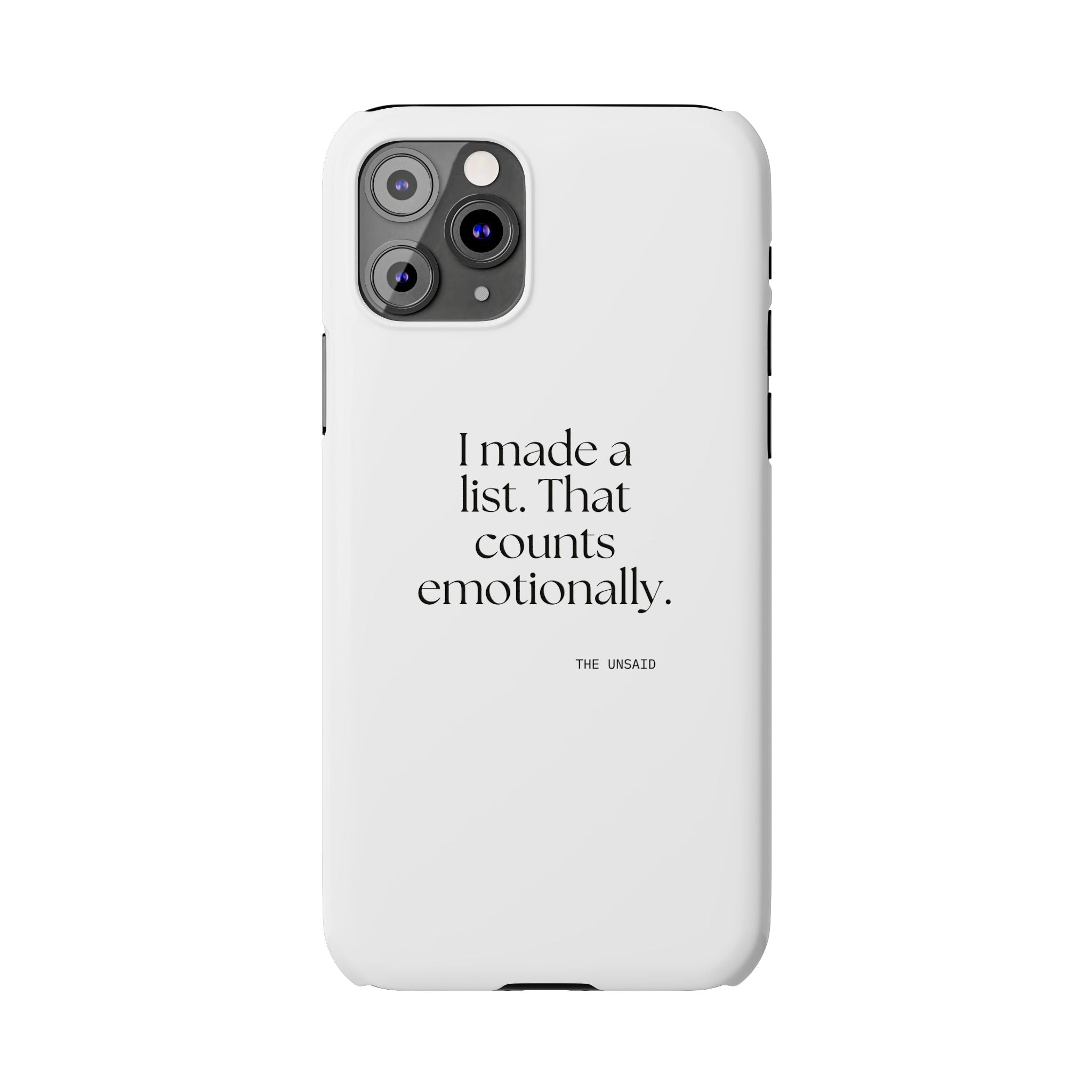 I made a list. That counts emotionally - Phone Case - Dry Humor
