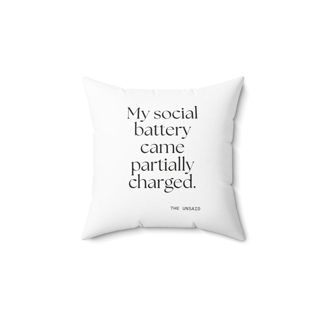 My social battery came partially charged - Throw Pillow - For Introverts