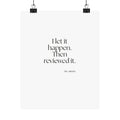 I let it happen. Then reviewed it - Poster - Dry Humor