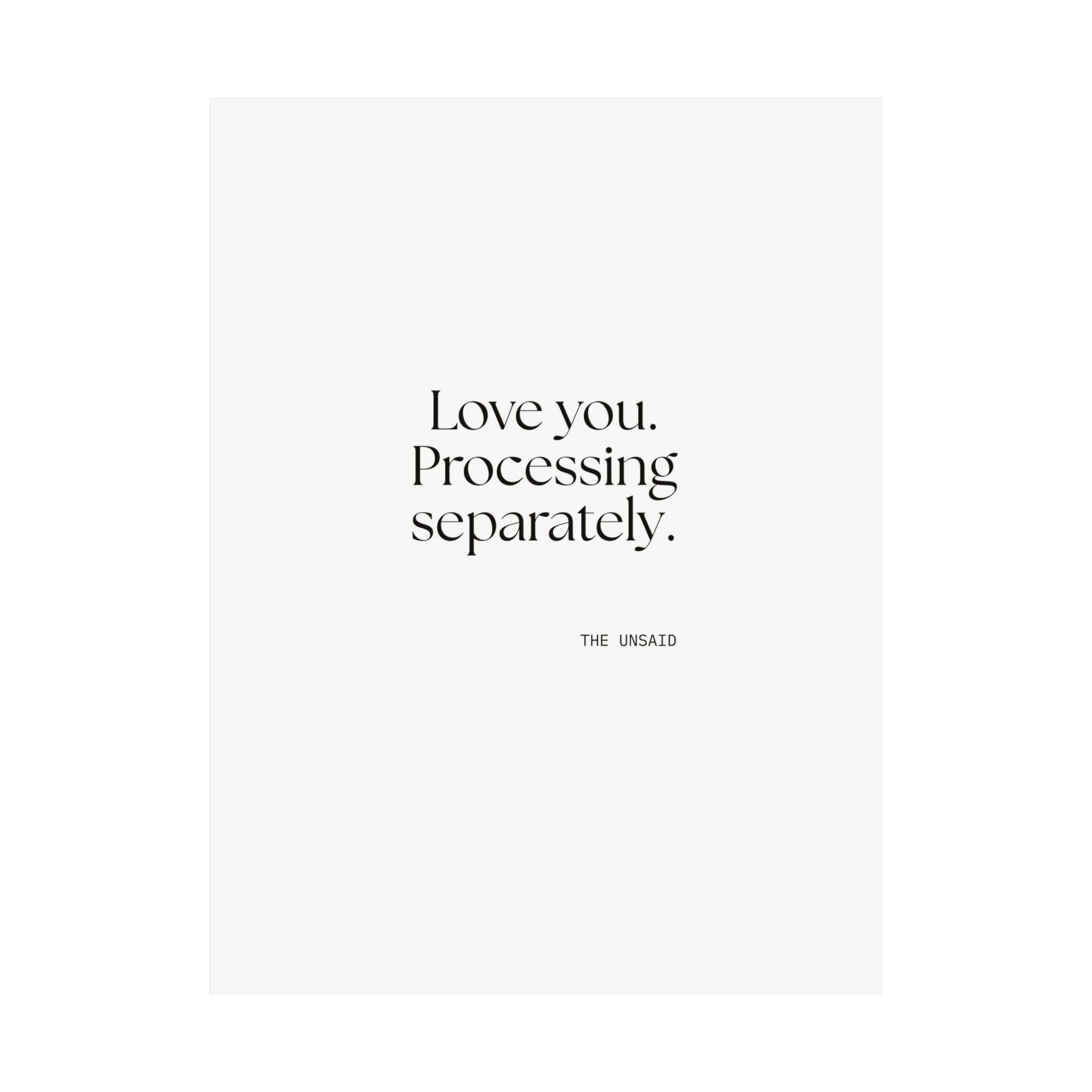 Love you. Processing separately - Poster - For Someone Who Stays