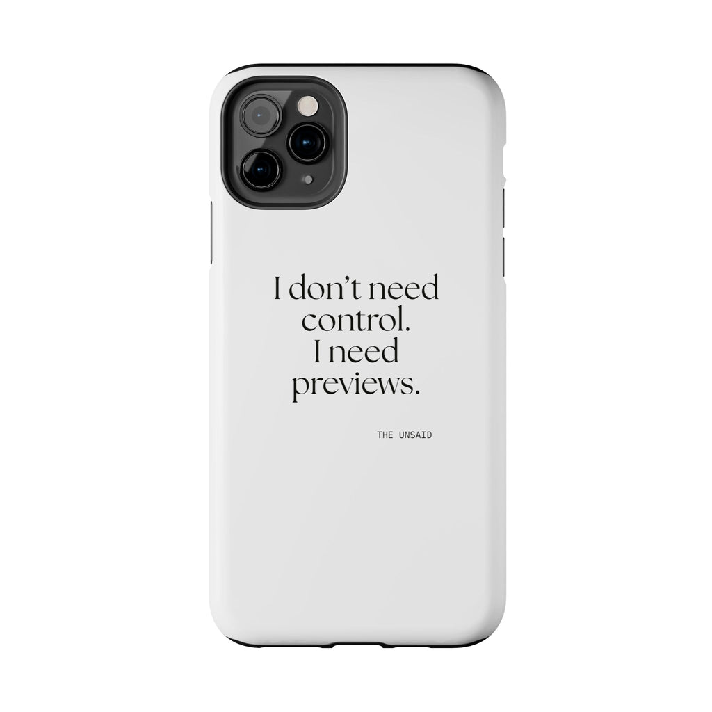 I don’t need control. I need previews - Tough Phone Case - Dry Humor
