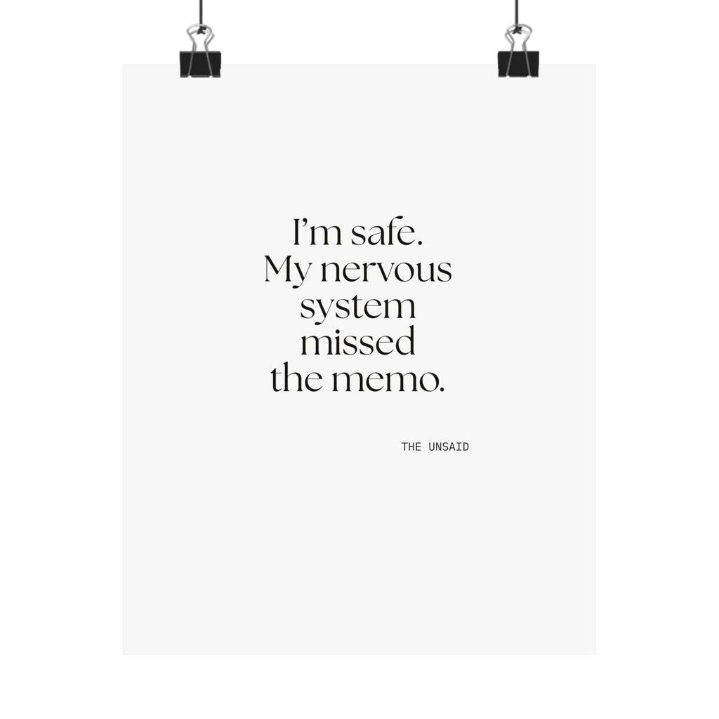 I’m safe. My nervous system missed the memo - Poster - For Quiet Minds