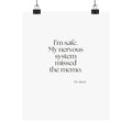 I’m safe. My nervous system missed the memo - Poster - For Quiet Minds