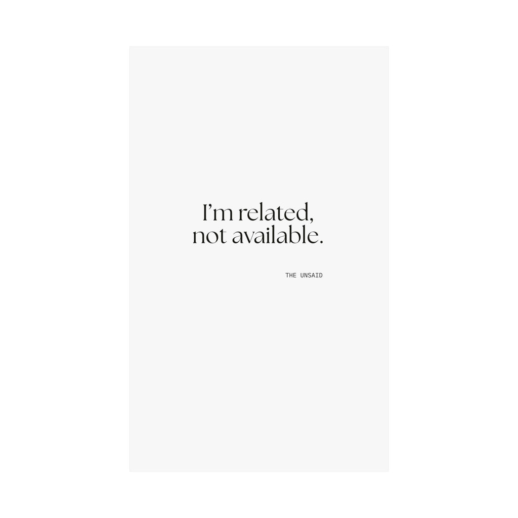 I’m related, not available - Poster - For Someone Who Stays