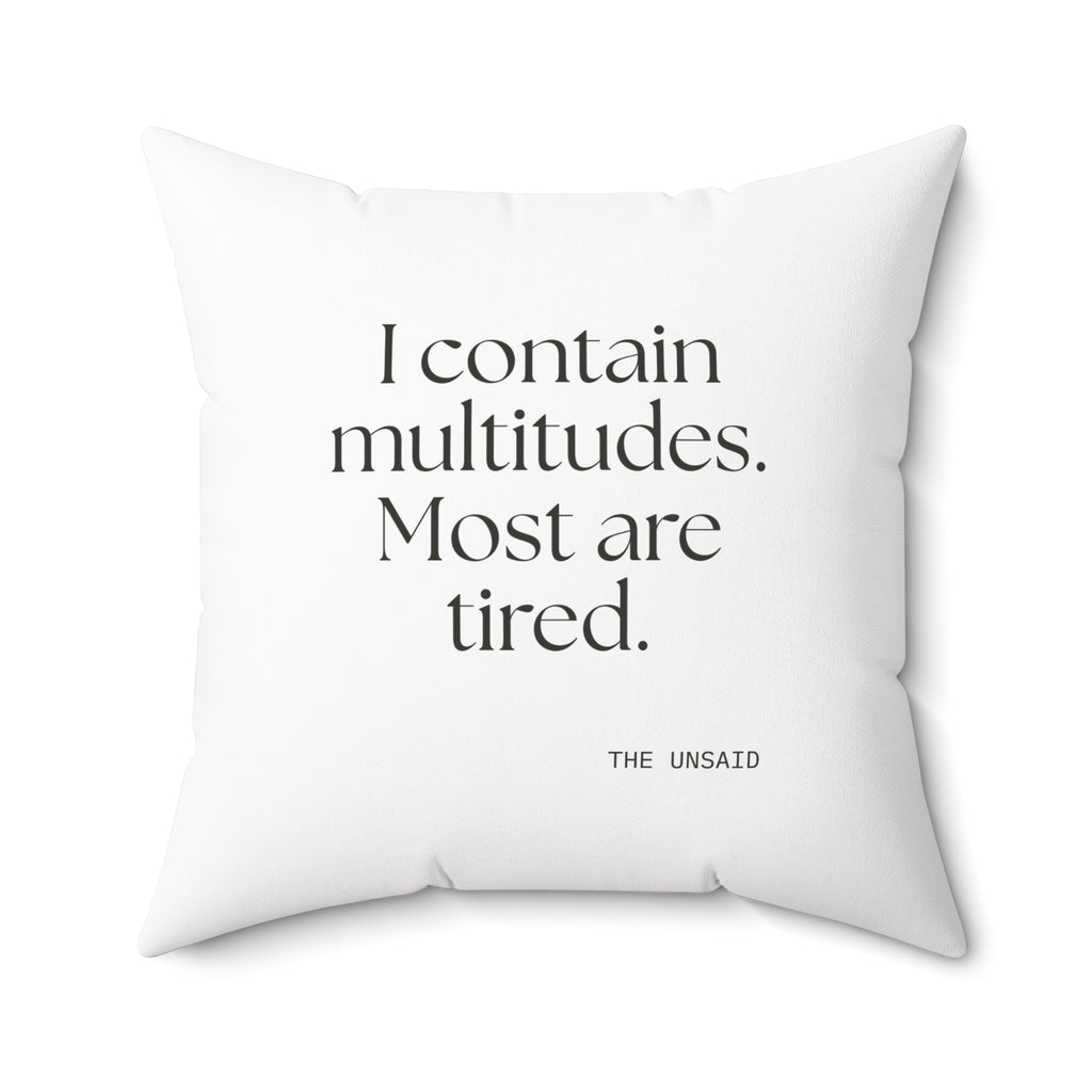 I contain multitudes. Most are tired - Throw Pillow - Dry Humor