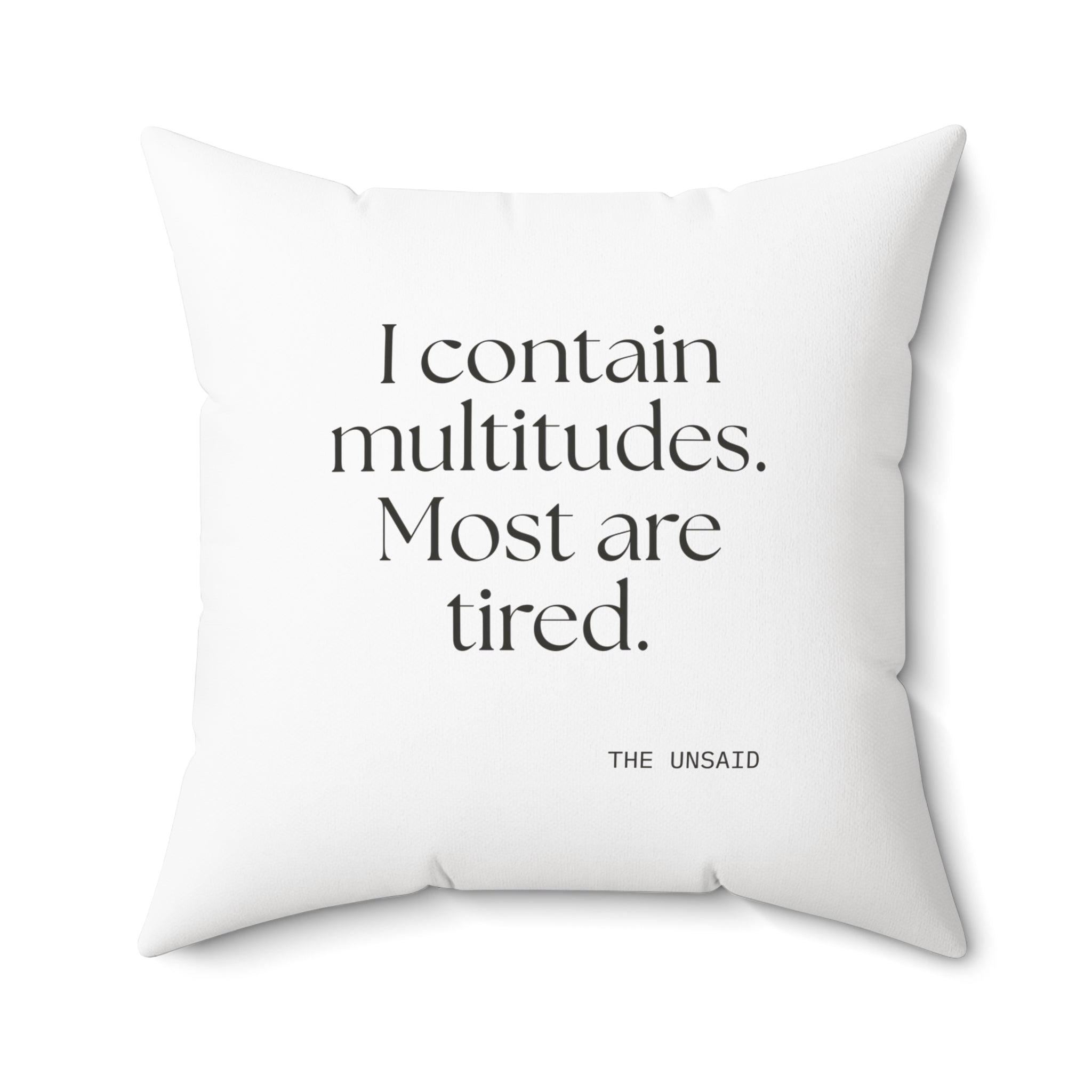 I contain multitudes. Most are tired - Throw Pillow - Dry Humor