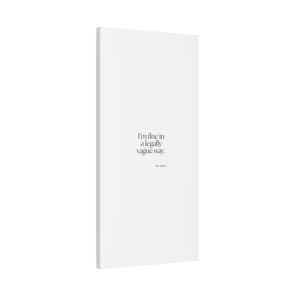 I’m fine in a legally vague way - Canvas Print - For Introverts