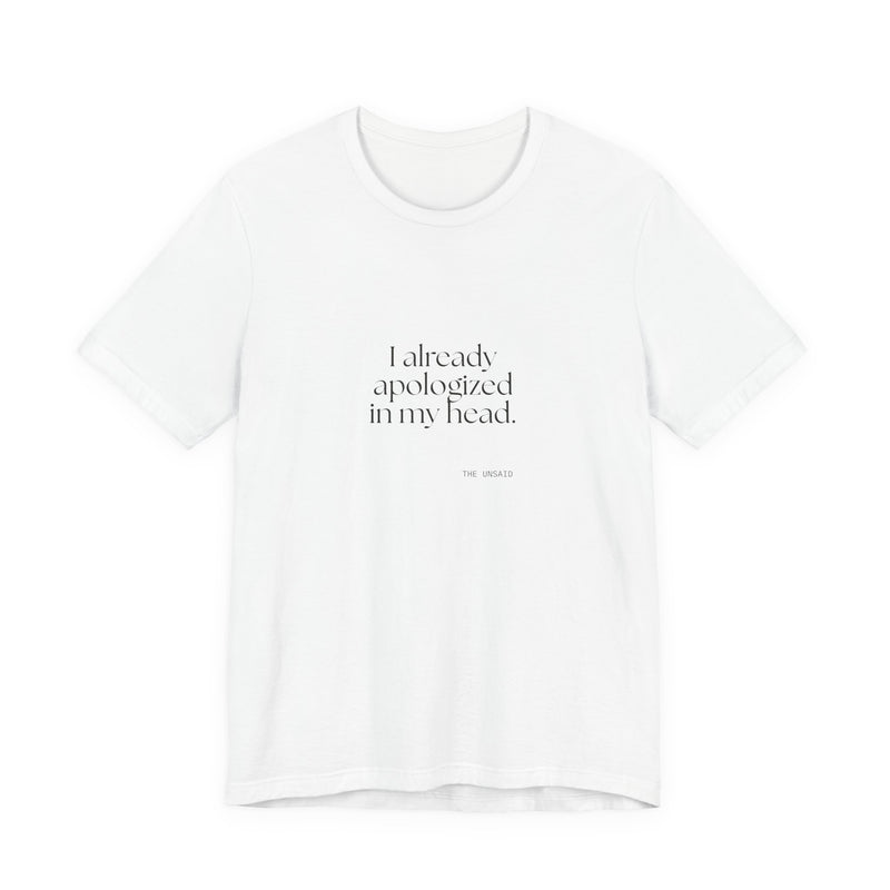 Shirt — I already apologized in my head.