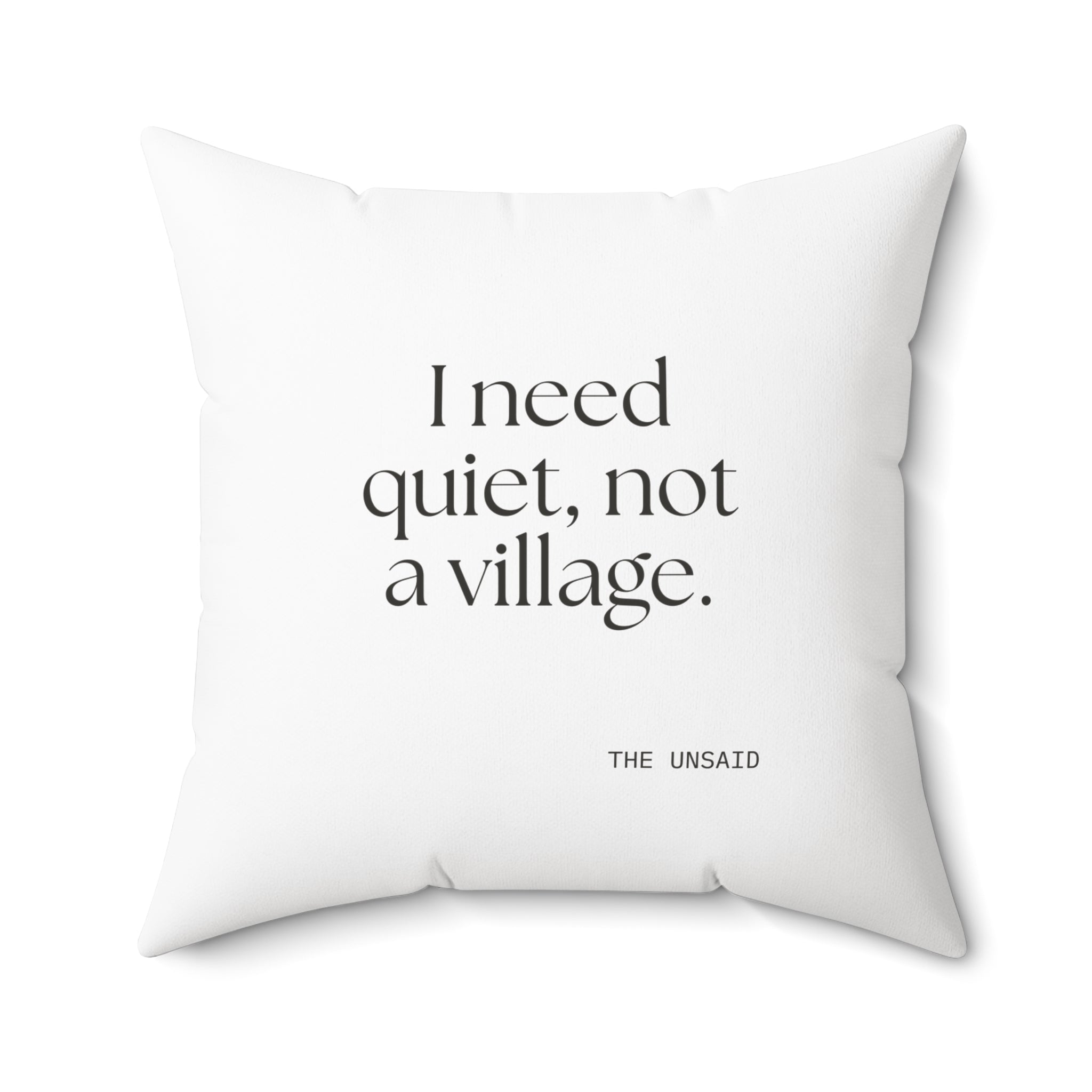 I need quiet, not a village - Throw Pillow - Dry Humor