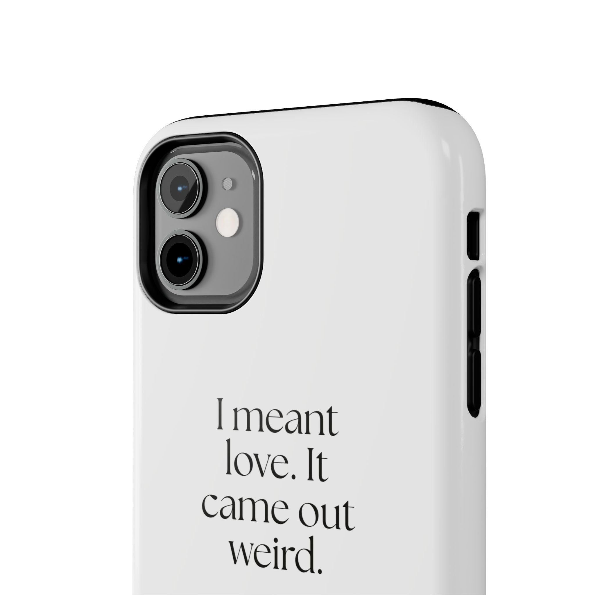 I meant love. It came out weird - Tough Phone Case - For Introverts