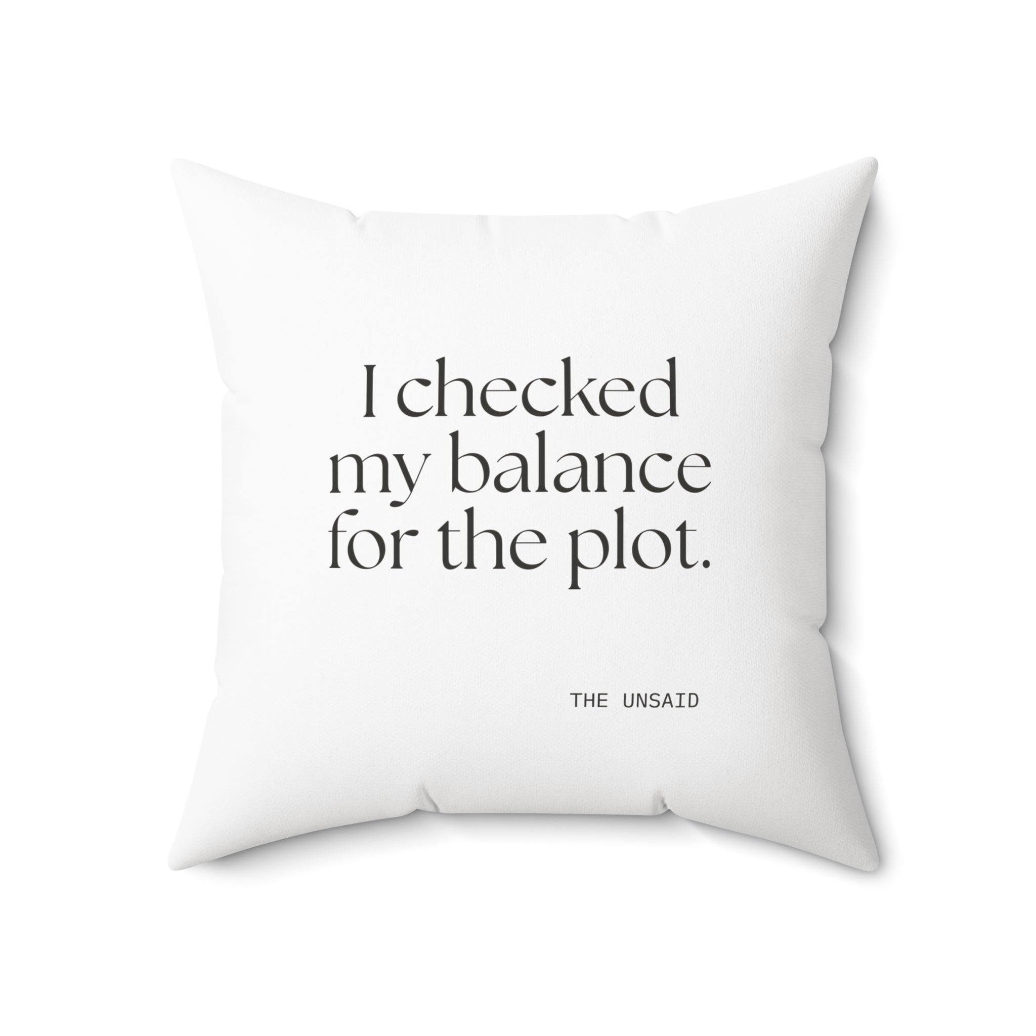 I checked my balance for the plot - Throw Pillow - Dry Humor
