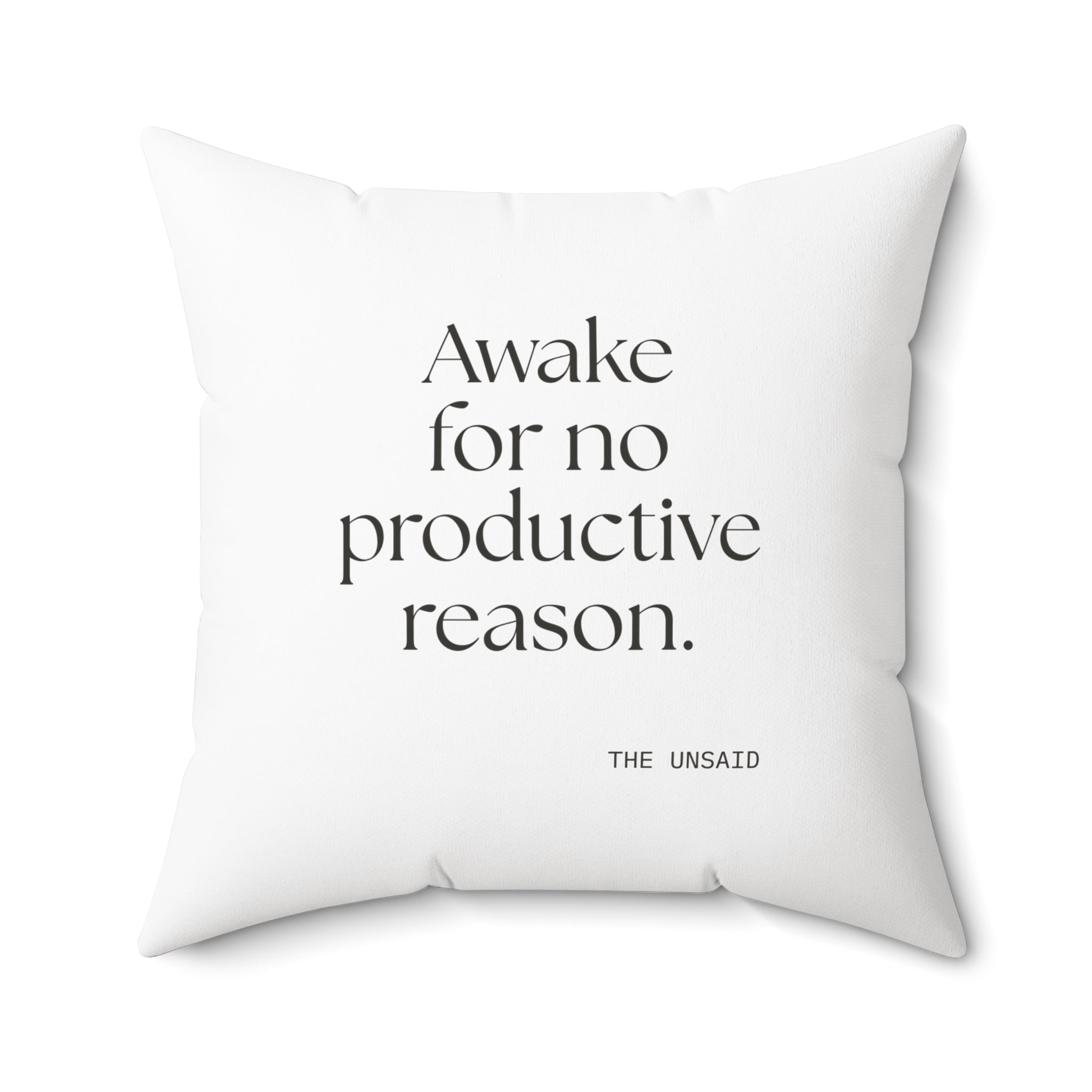 Awake for no productive reason - Throw Pillow - For Overthinkers