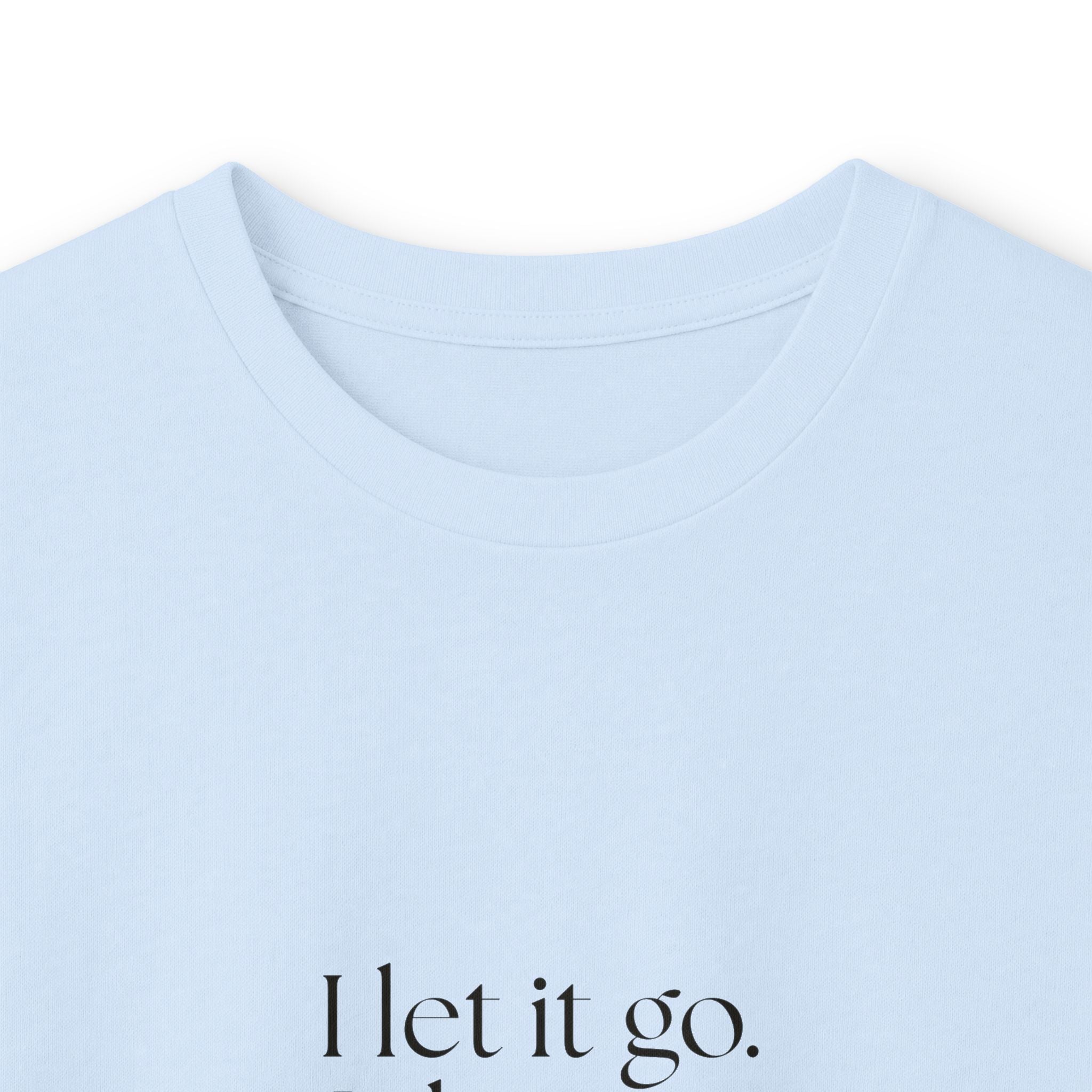 I let it go. It knows what it did - Long Sleeve Shirt - Dry Humor