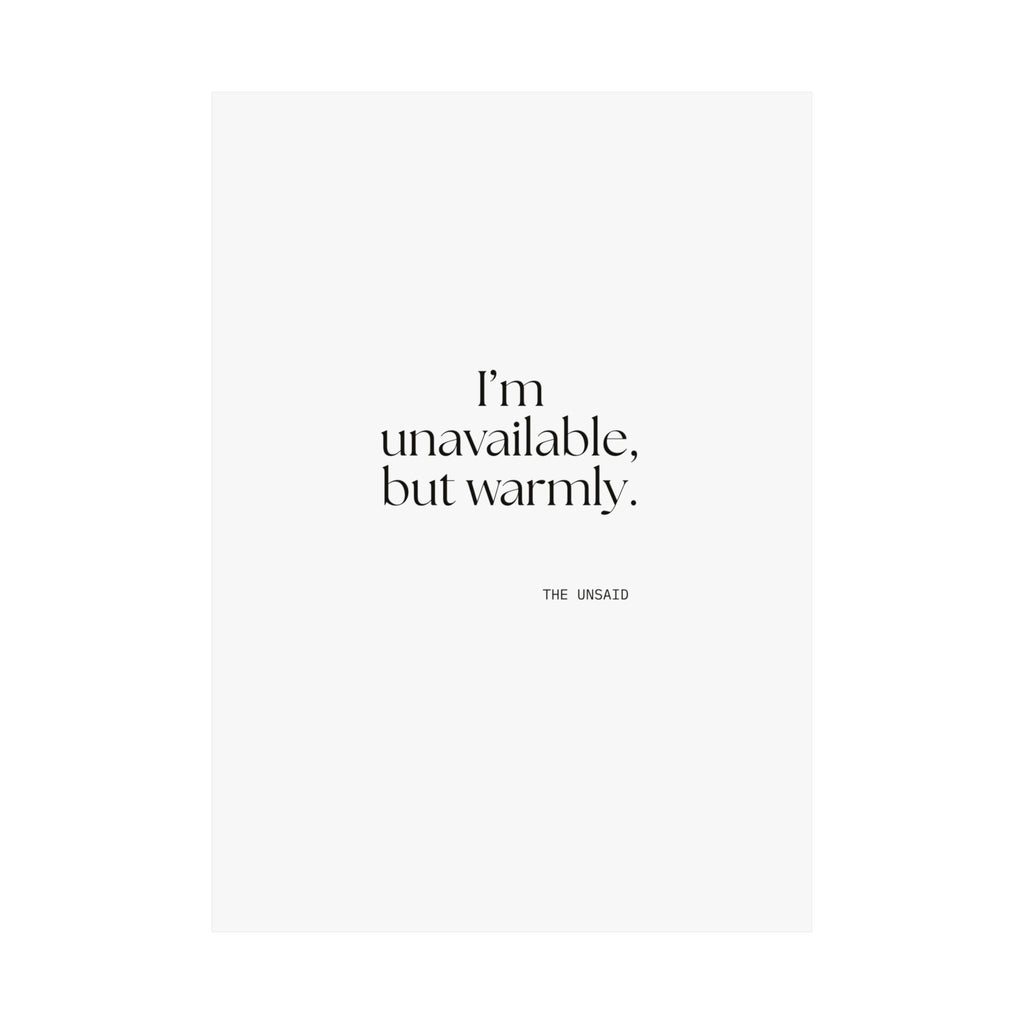 I’m unavailable, but warmly - Poster - For Introverts