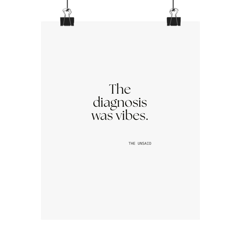 The diagnosis was vibes - Poster - For Overthinkers
