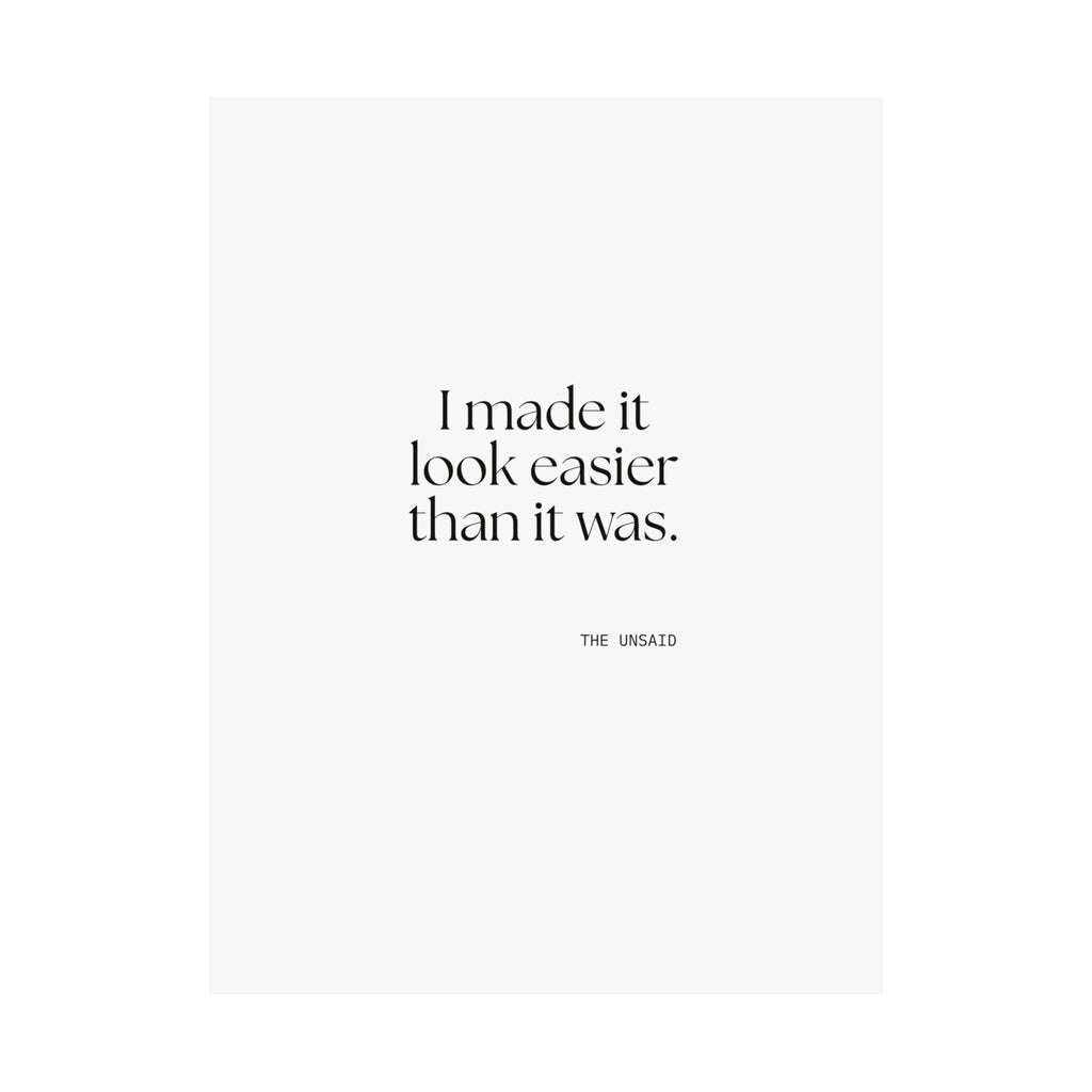 I made it look easier than it was - Poster - For Tired Days