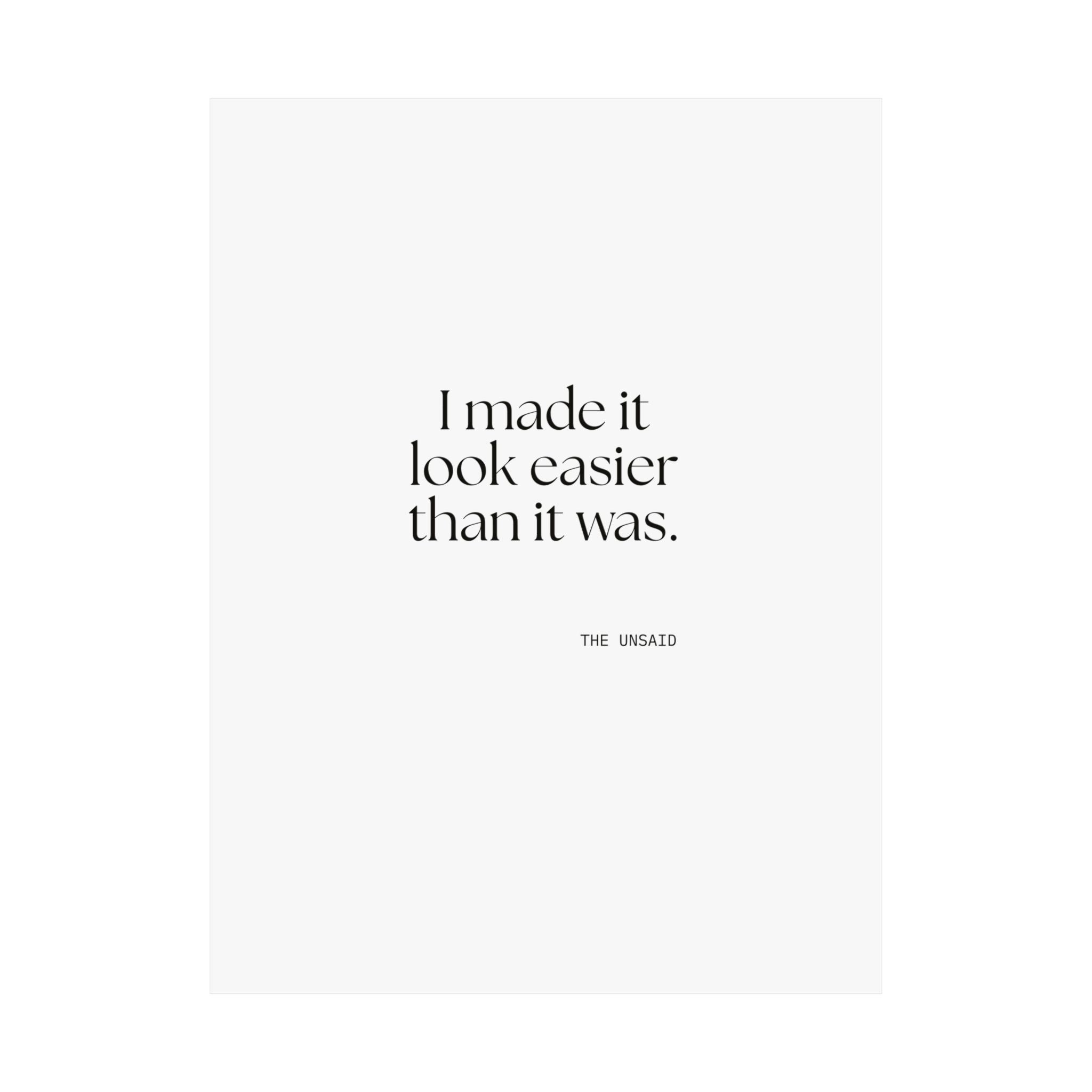 I made it look easier than it was - Poster - For Tired Days