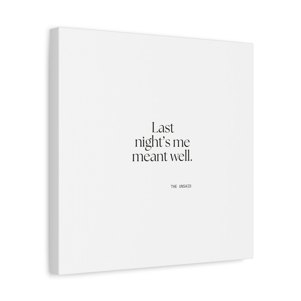Last night’s me meant well - Canvas Print - Dry Humor